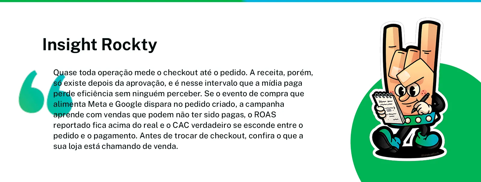 Citação de Rockty sobre medir o checkout até o pedido e conferir a venda antes de trocar de checkout